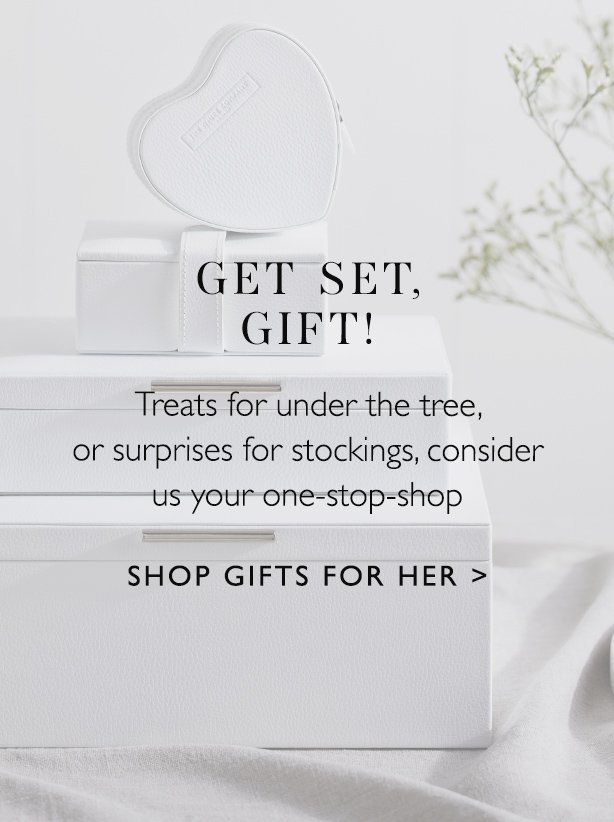 Get set, gift! | SHOP GIFTS FOR HER