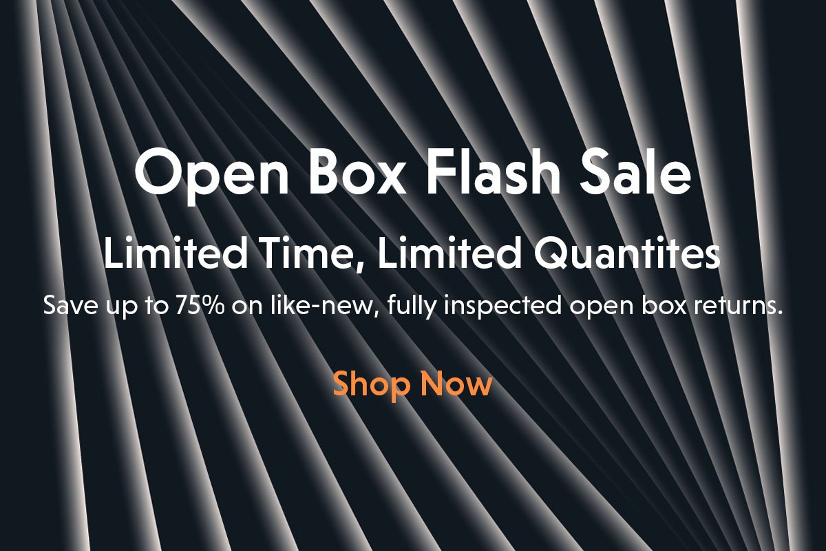 Open Box Flash Sale.