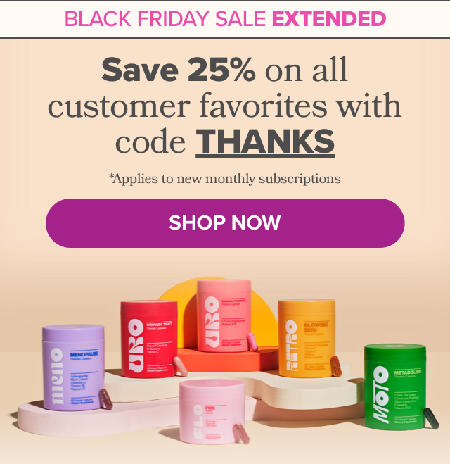 Save 25% on all customer favorites with code THANKS