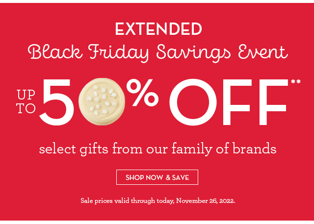 EXTENDED - Black Friday Savings Event - up to 50% OFF**