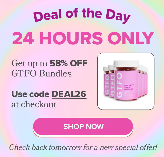 Deal of the Day - 58% OFF GTFO Immunity Bundles with code DEAL26