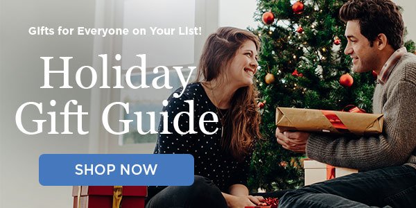 Holiday Gift Guide: Gifts for Everyone on Your List! Shop Now.