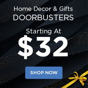 Home Decor & Gifts Doorbusters starting at $32. Shop Now.