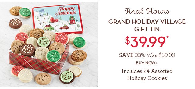 Final Hours - Grand Holiday Village Gift Tin - $39.99*