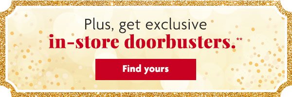 CB2: Plus, get exclusive in-store doorbusters.** - Find yours