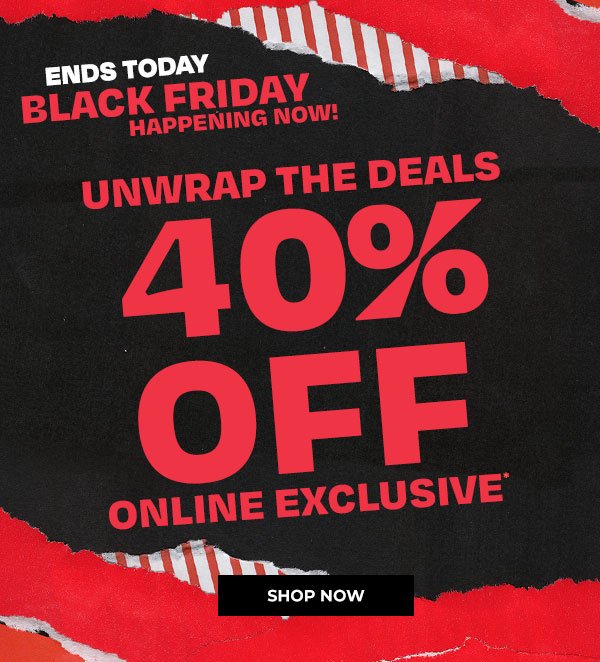 ENDS TODAY! 40% off SITEWIDE. Online exclusive, limited time only. 