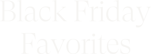 Black Friday Favorites