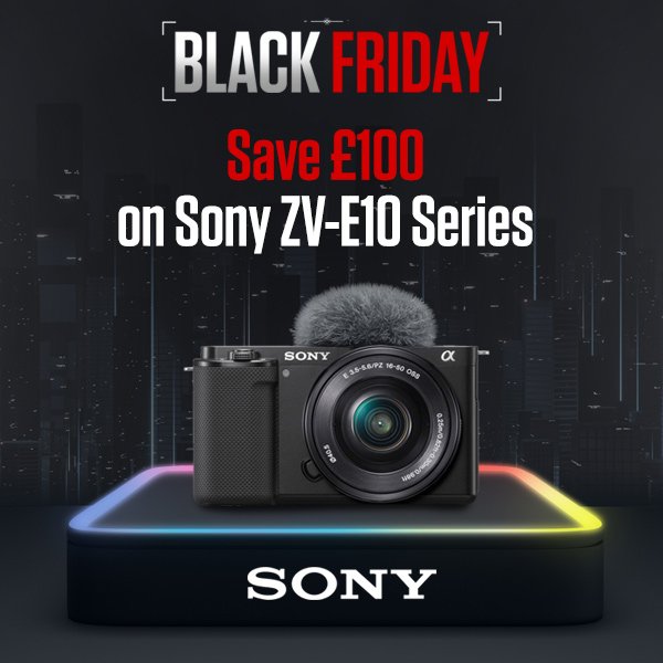 Save £100 on Sony ZV-E10 Series