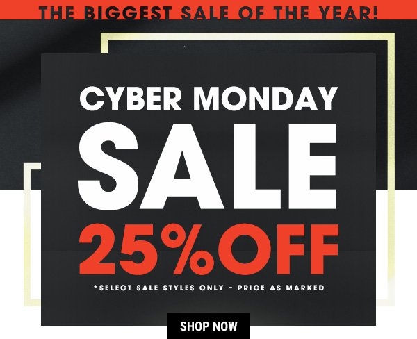 BLACK FRIDAY SALE 25% OFF SELECT SALE STYLES