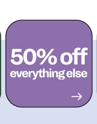 50% off everything else