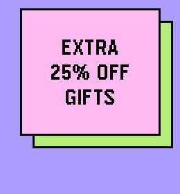 Extra 25% Off Gifts