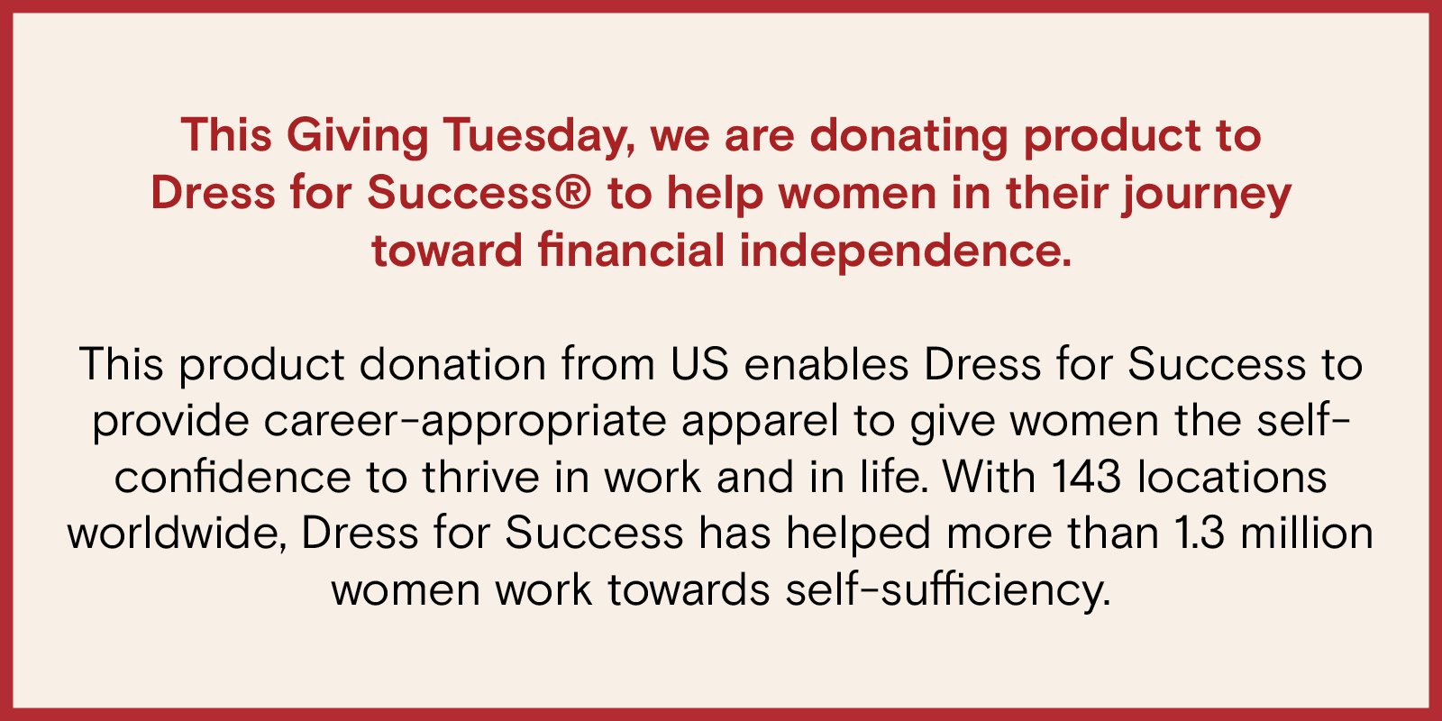 This Giving Tuesday, we are donating product to Dress for Success