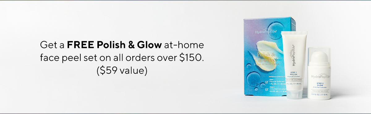 Get a FREE Polish & Glow set on all orders over $150!