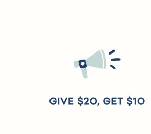 Referral Program, give $20 Get $10!