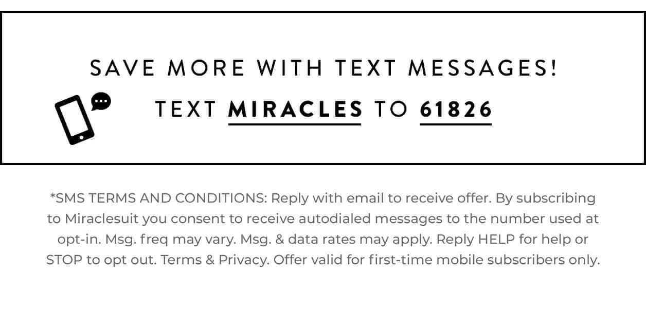 Save more with text messages! Text MIRACLES to 61826