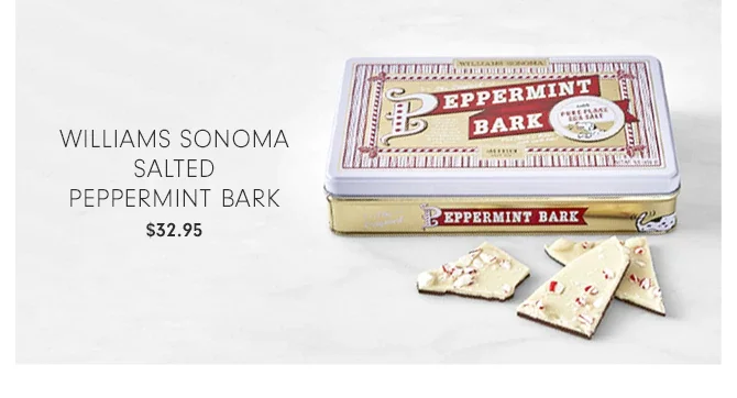 Williams Sonoma Salted Peppermint Bark - $32.95