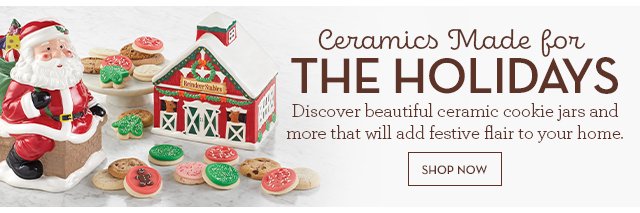 Ceramics Made for the Holiday - Discover beautiful ceramic cookie jars and more that will add festive flair to your home.
