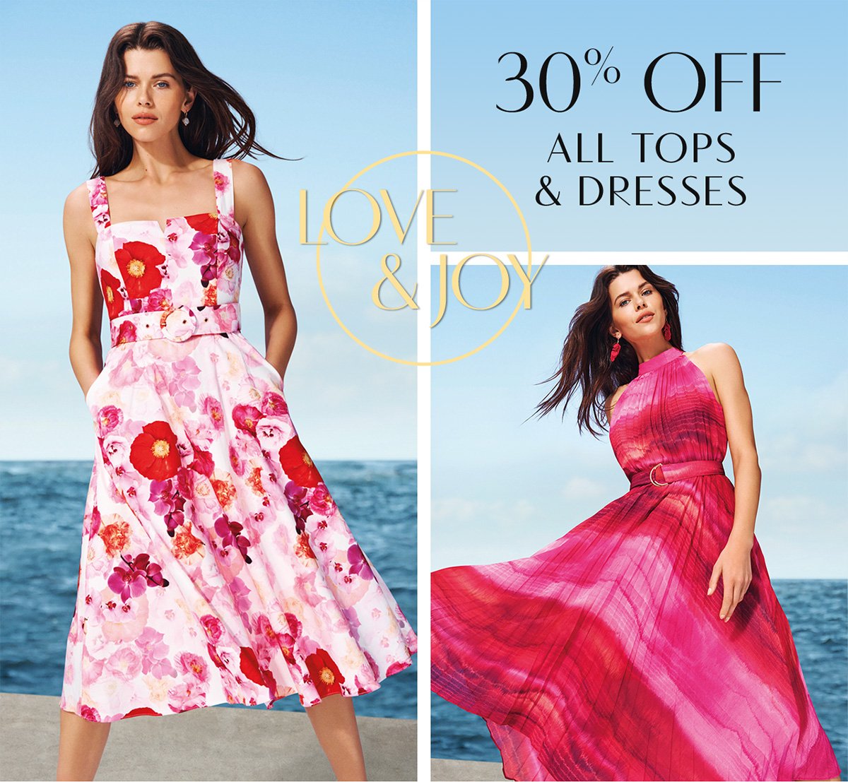 Love &Joy. 30% off all tops & dresses