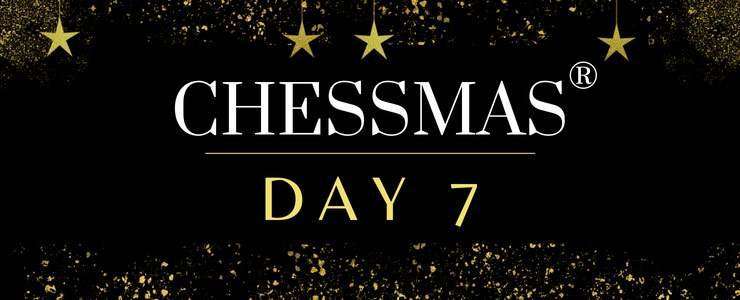 Chessmas - Day 7