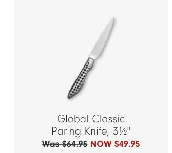 Global Classic Paring Knife, 3½" NOW $49.95