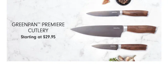 GreenPan™ Premiere cutlery Starting at $29.95